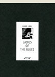Ladies of the Blues<br>PMJ, 2002
